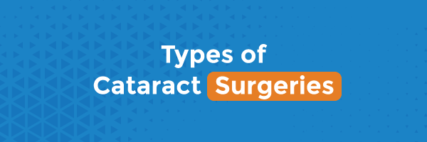 Types of Cataract Surgeries