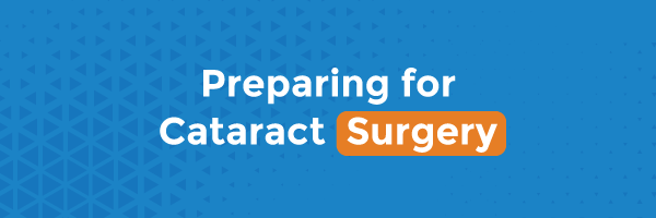 Preparing for Cataract Surgery